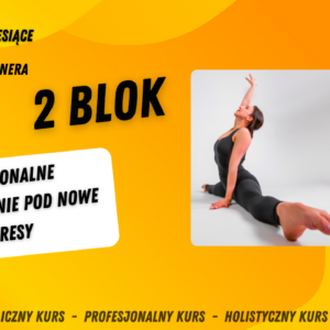 2 BLOK "SZPAGATY": profesjonalne przygotowanie pod nowe zakresy