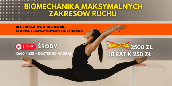II program live (środy 10:00-12:00) „BIOMECHANIKA MAKSYMALNYCH ZAKRESÓW RUCHU”