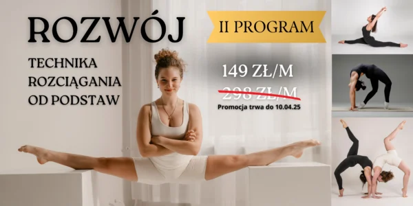 II program: ROZWÓJ: technika rozciągania od podstaw, 149 zł/m (live Nd)